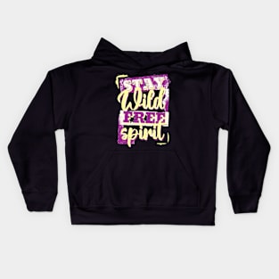 Stay Wild Free Spirit Kids Hoodie